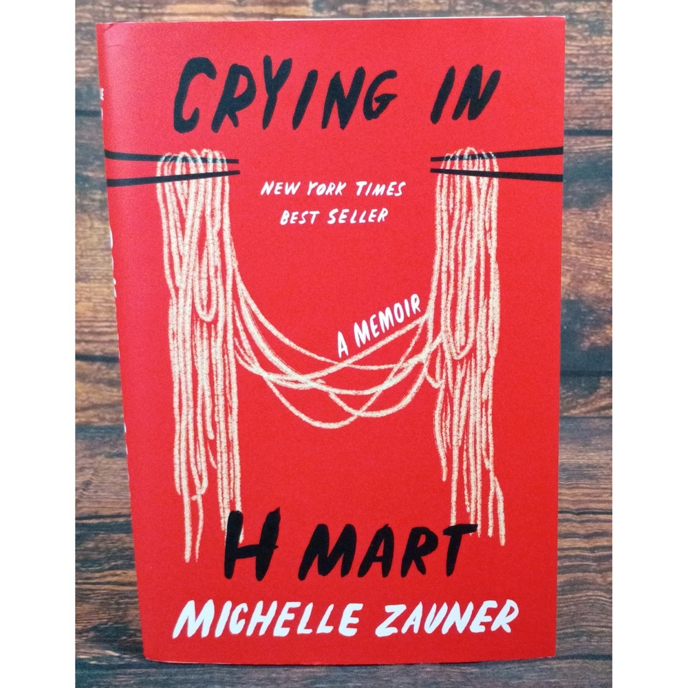 Crying in H Mart Michelle Zauner Hardcover Memoir 2021 New York Times Bestseller